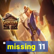 missing 11